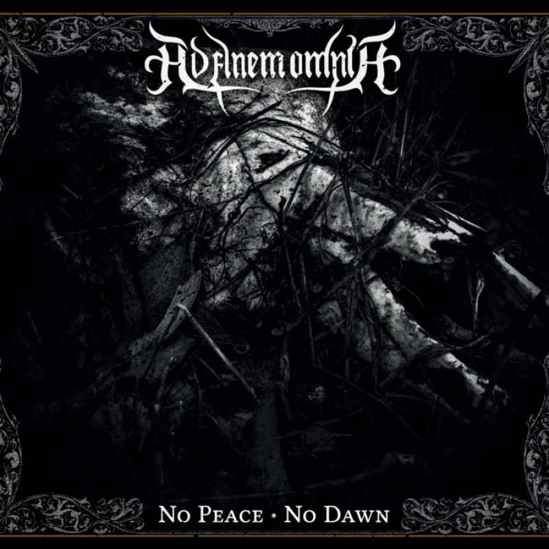 AD FINEM OMNIA - No Peace, No Dawn DIGI